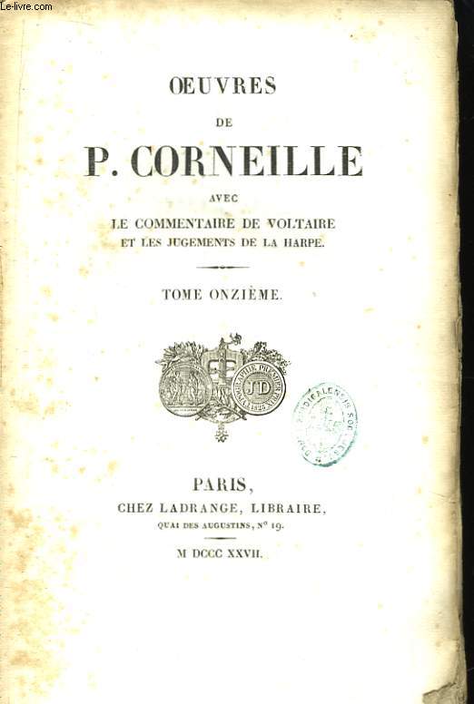 Oeuvres de P. Corneille. TOME XI