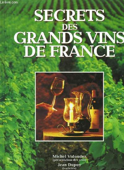 Secrets des grands vins de France.