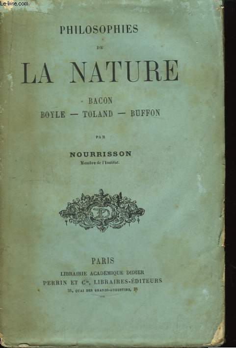 Philosophies de la Nature. Bacon, Boyle, Toland, Buffon;