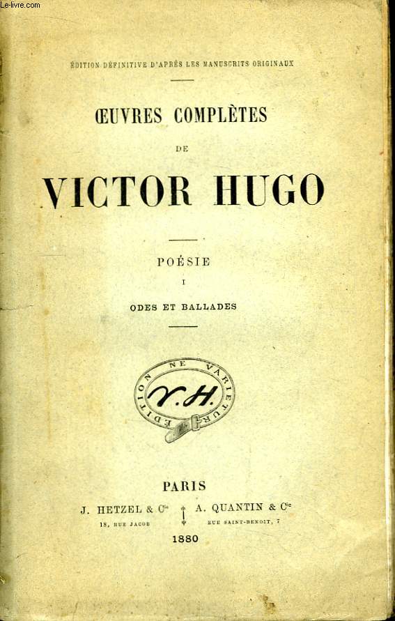 Oeuvres compltes de Victor Hugo. Posie. TOME I : Odes et Ballades.