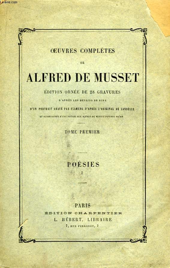 Oeuvres Compltes de Alfred de Musset. TOME I : Posies, 1re parties.