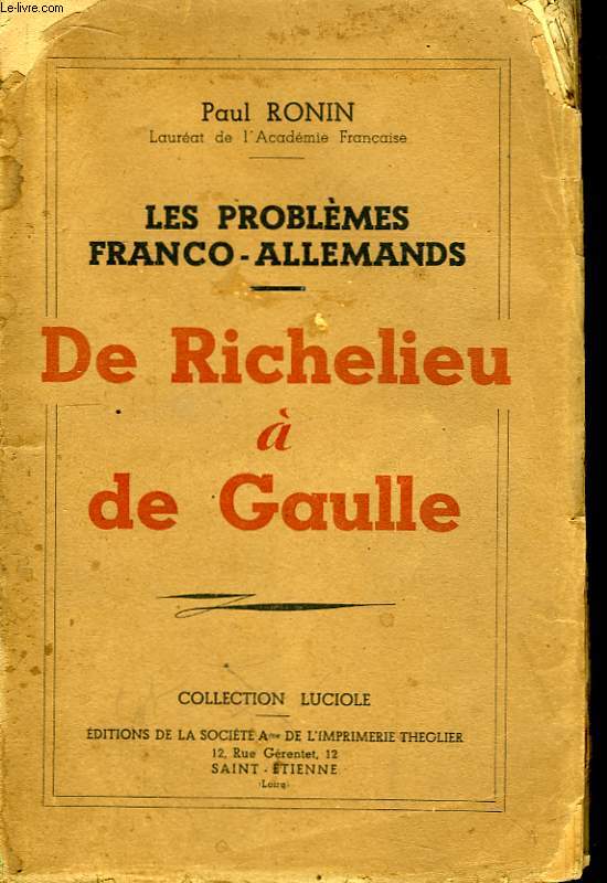 Les Problmes Franco-Allemands. De Richelieu  De Gaulle.