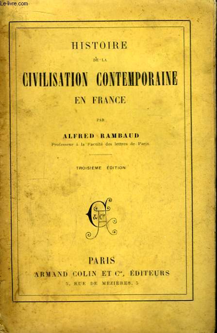 Histoire de la Civilisation Contemporaine en France.
