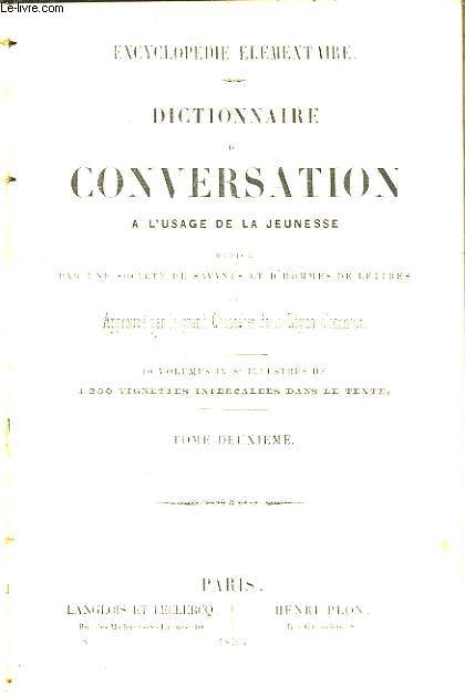 Dictionnaire de Conversation,  l'usage de la jeunesse. TOME 2 : Bithynie - Cheveux.