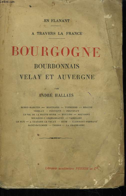 Bourgogne, Bourbonnais, Velay et Auvergne. En Flnant - A Travers la France.