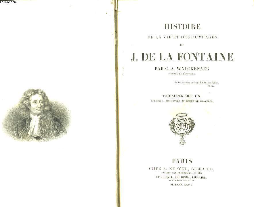 Histoire de la vie et des ouvrages, de J. de La Fontaine.