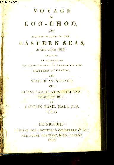 Voyage to Loo-Choo, and other places in the Eastern Seas, in the Year 1816