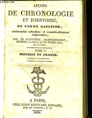 Leons de Chronologie et d'Histoire. TOME V : Histoire de France.