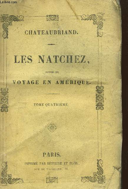 Les Natchez, suivis du Voyage en Amrique. TOME IV