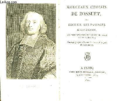 Morceaux choisis de Bossuet, ou Recueil des Passages de cet crivain.