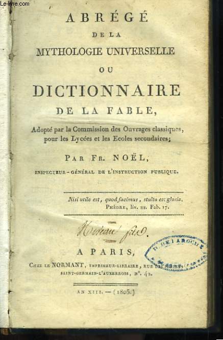 Abrg de la Mythologie Universelle ou Dictionnaire de la Fable.