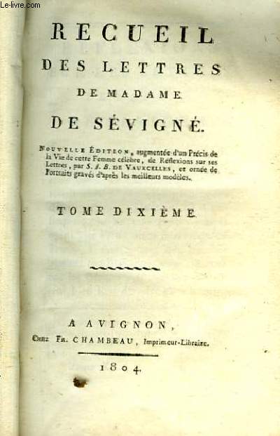 Recueil des Lettres de Madame de Svign. TOME 10me