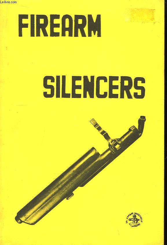 Firearms Silencers. Volume 1, US.