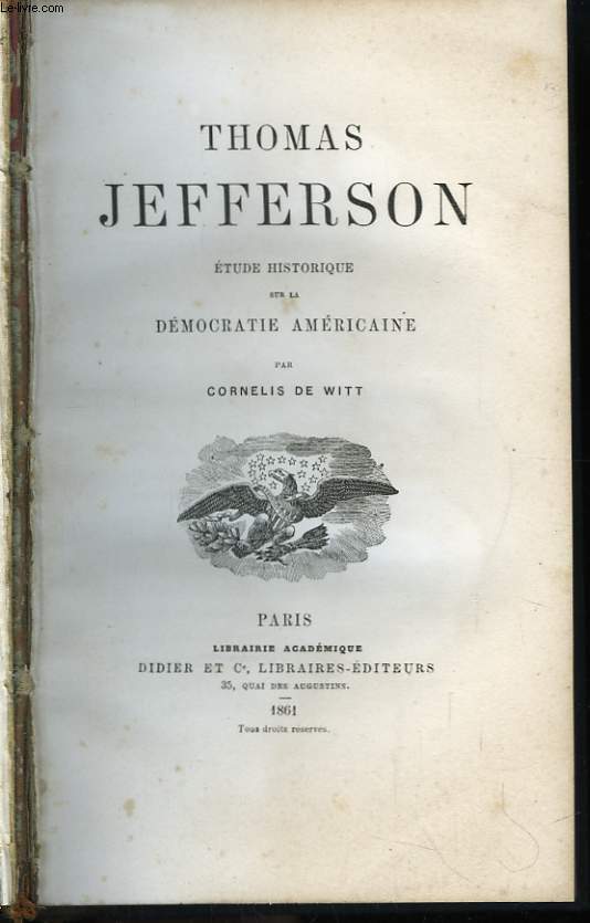 Thomas Jefferson. Etude historique sur la Dmocratie Amricaine.