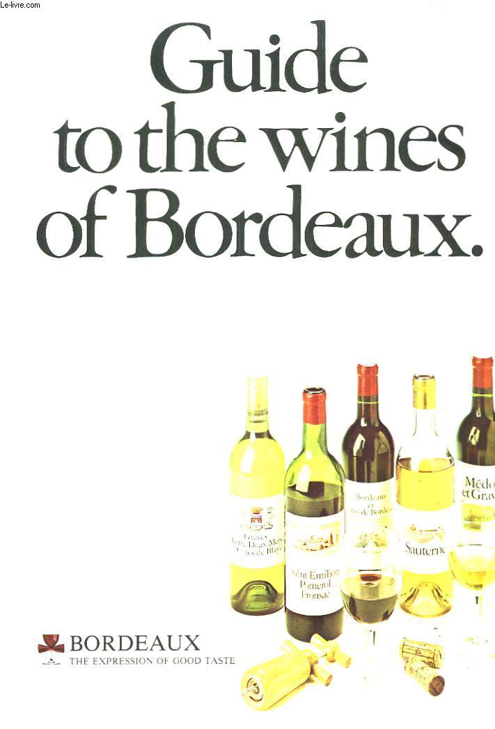 Guide to the wines of Bordeaux.