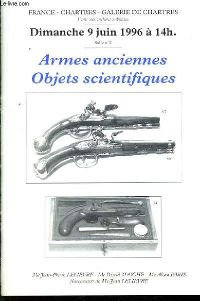 Armes anciennes, Objets scientifiques.