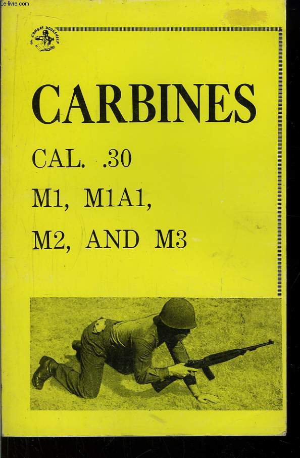 Carbines cal.30 - M1, M1A1 - M2, and M3