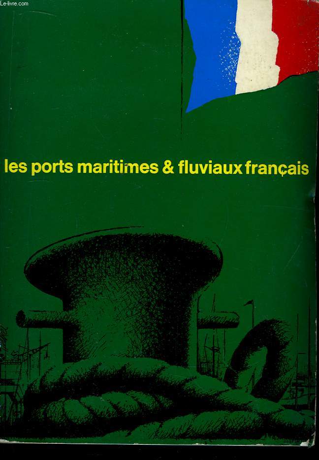Les ports maritimes & fluviaux franais.