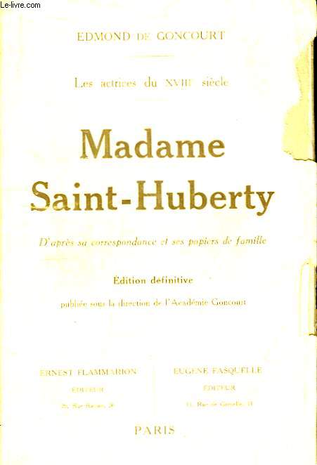 Madame Saint-Huberty, d'aprs sa correspondance et ses papiers de famille.