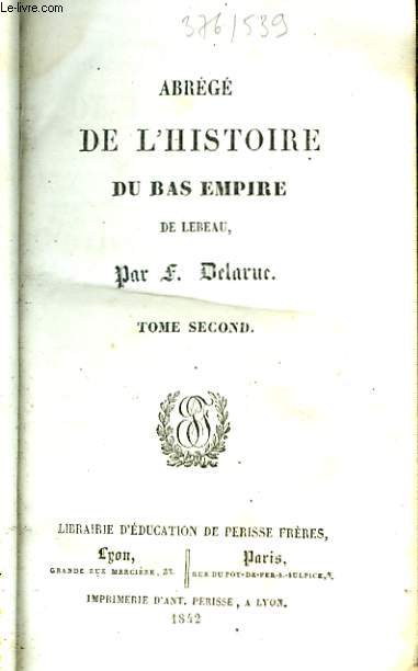Abrg de l'Histoire du Bas-Empire de Lebeau. TOME 2