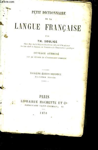 Petit Dictionnaire de la Langue Franaise.