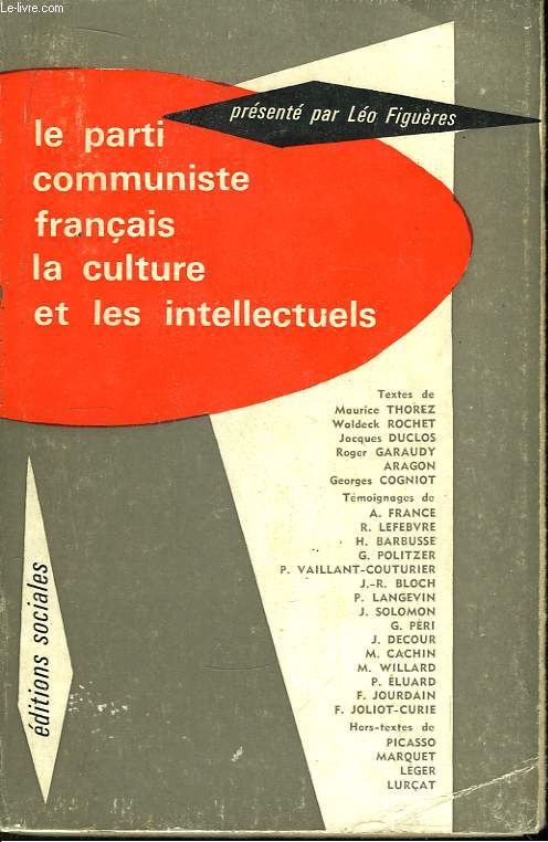 Le Parti Communiste Franais, la culture et les intellectuels.