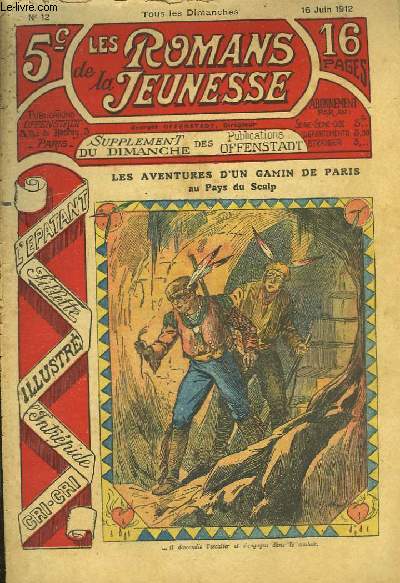 Les Romans de la Jeunesse n12 : Les Aventures d'un gamin de Paris, au Pays du Scalp, par Gaston Choquet.
