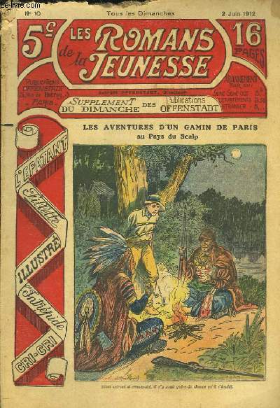 Les Romans de la Jeunesse n10 : Les Aventures d'un gamin de Paris, au Pays du Scalp, par Gaston Choquet.