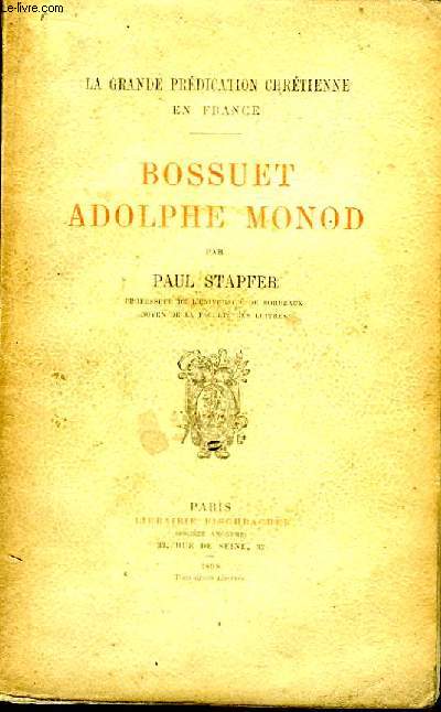 La Grande Prdication Chrtienne en France. Bossuet, Adolphe Monod