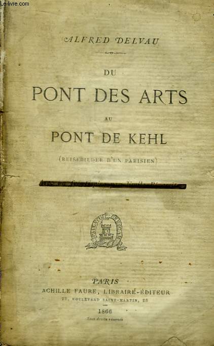 Du Pont des Arts au Pont de Kehl (Reisebilder d'un Parisien).