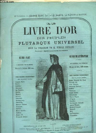 Le Livre d'Or des Peuples Plutarque Universel. Livraison n23 : Jeanne d'Arc (Fin) - Le Dante, par Rapetti et Ruffoni.