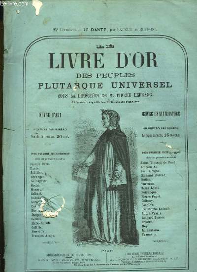Le Livre d'Or des Peuples Plutarque Universel. Livraison n25 : Le Dante, par Rapetti et Ruffoni.