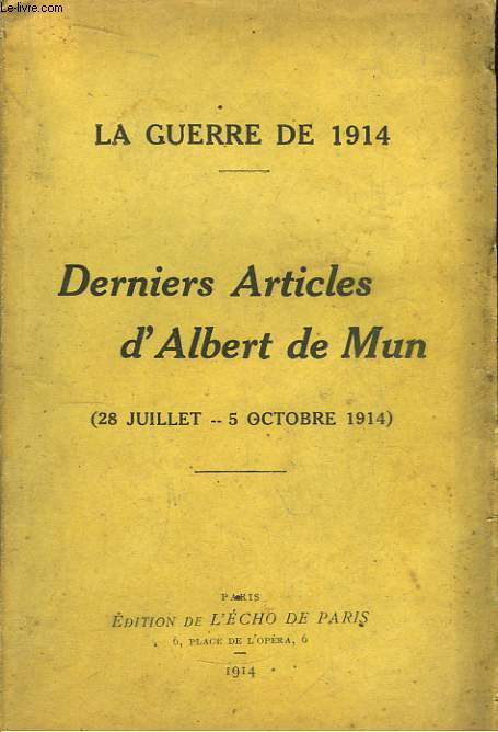Derniers Articles d'Albert de Mun (28 juillet - 5 octobre 1914)