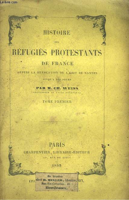 Histoire des Rfugis Protestants de France. TOME 1er