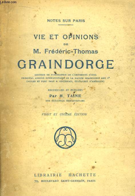 Vie et Opinions de M. Frdric-Thomas Graindorge.