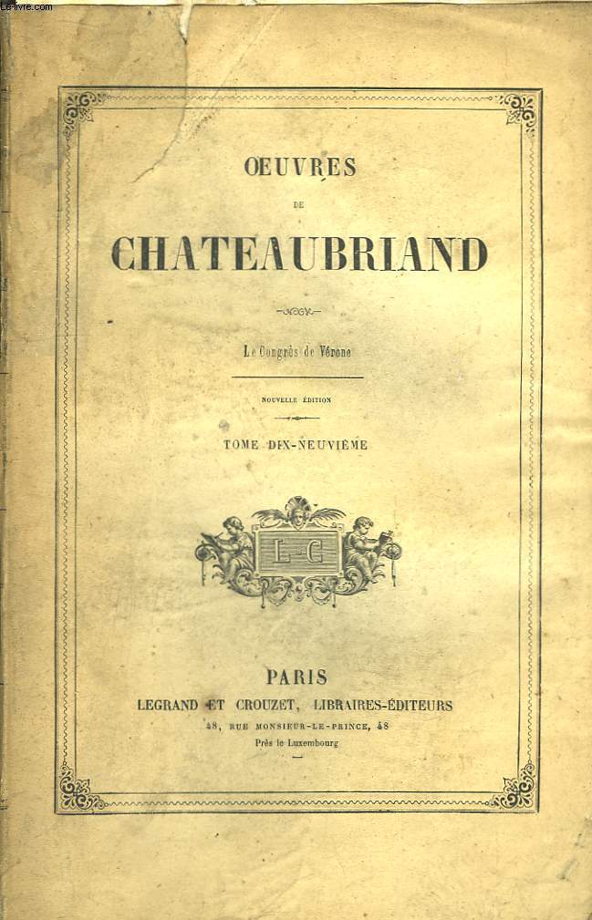 Oeuvres de Chateaubriand. TOME 19me : Le Congrs de Vrone.