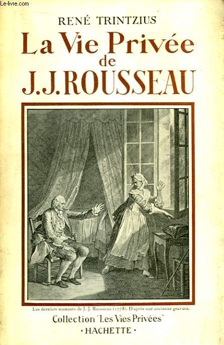La Vie Prive de J.J. Rousseau.