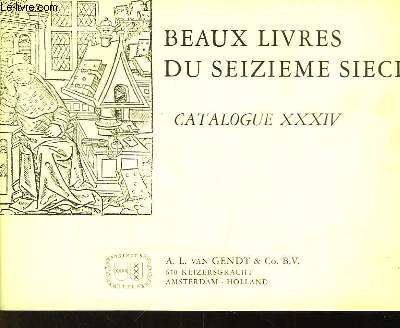 Catalogue XXXIV. Beaux Livres du seizime sicle.