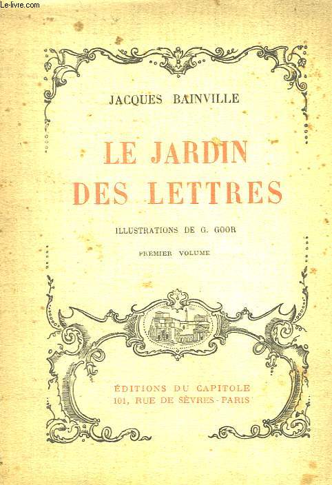 Le Jardin des Lettres. 1er volume.