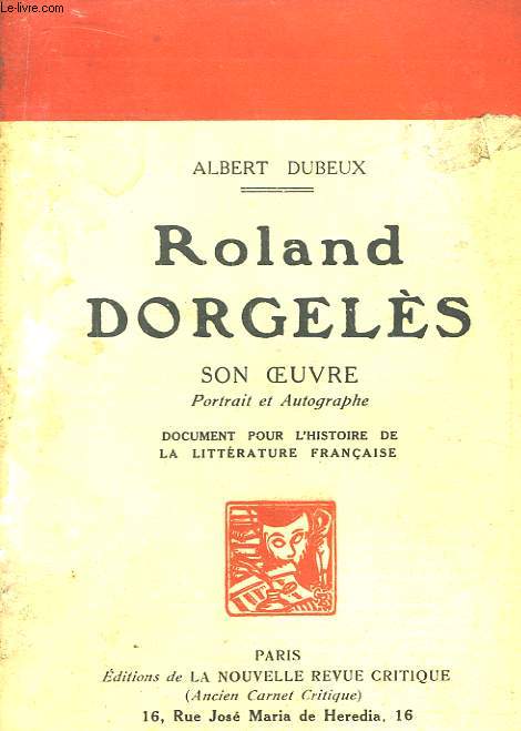 Roland Dorgels. Son oeuvre.