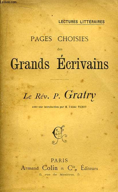 Pages choisies des Grands Ecrivains. Le Rv. P. Gratry.