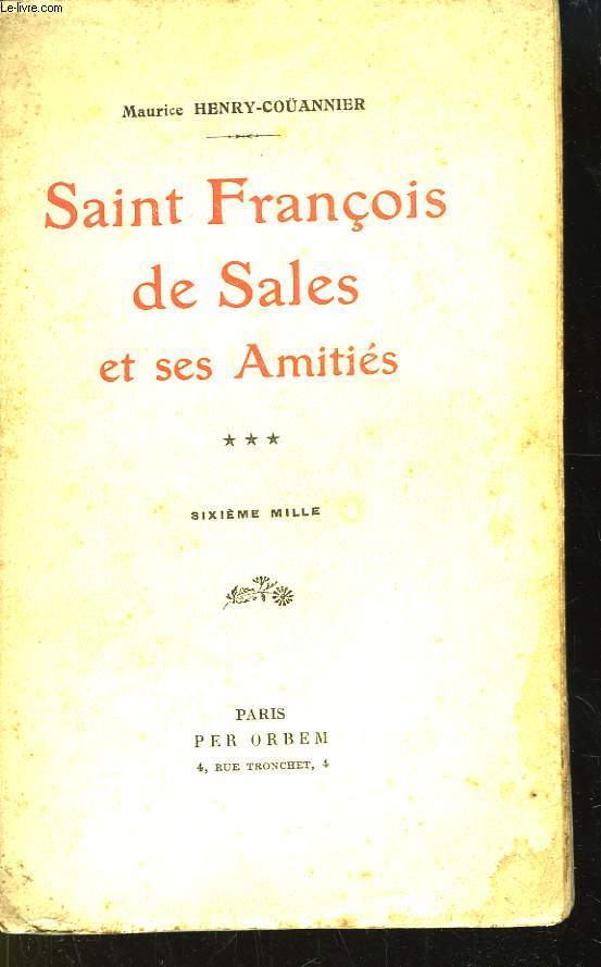 Saint-Franois de Sales et ses Amitis. TOME III