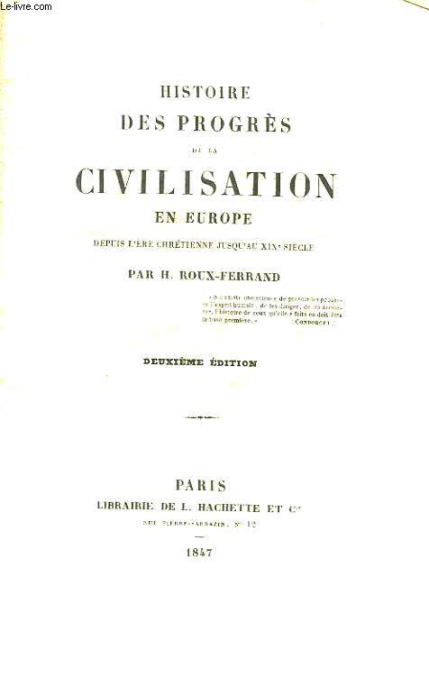 Histoire des Progrs de la Civilisation en Europe.