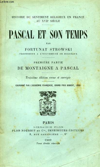 Pascal et son Temps. 1re Partie : De Montaigne  Pascal.
