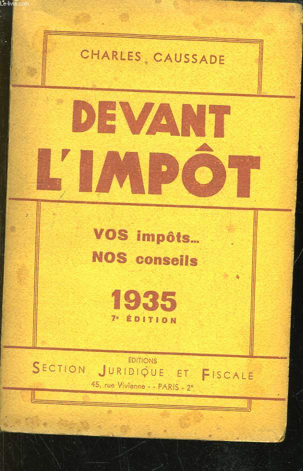 Devant l'Impt. Vos Impts, Nos Conseils ...1935
