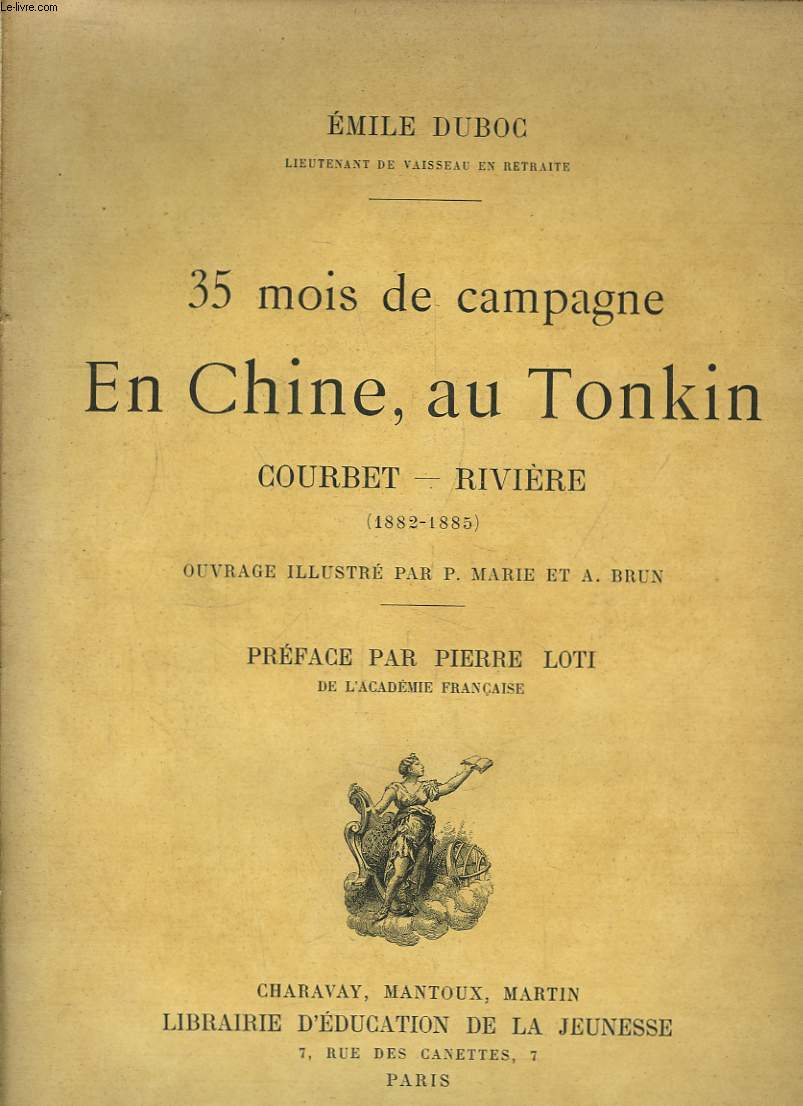 35 mois de campagne en Chine, au Tonkin. Courbet - Rivire (1882 - 1885)