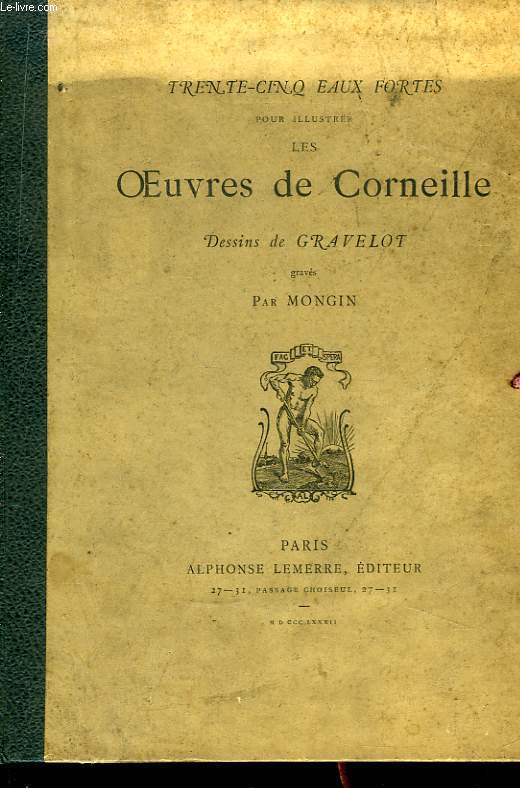 10 Eaux-Fortes pour illustrer les Oeuvres de Corneille. Dessins de Gravelot, gravs par Mongin.