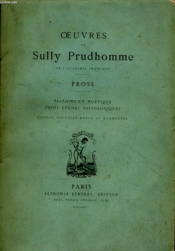 Oeuvres de Sully Prudhomme. Prose. Testament Potique. Trois tudes sociologiques.