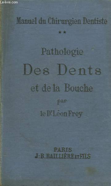 Pathologie des Dents de la Bouche.