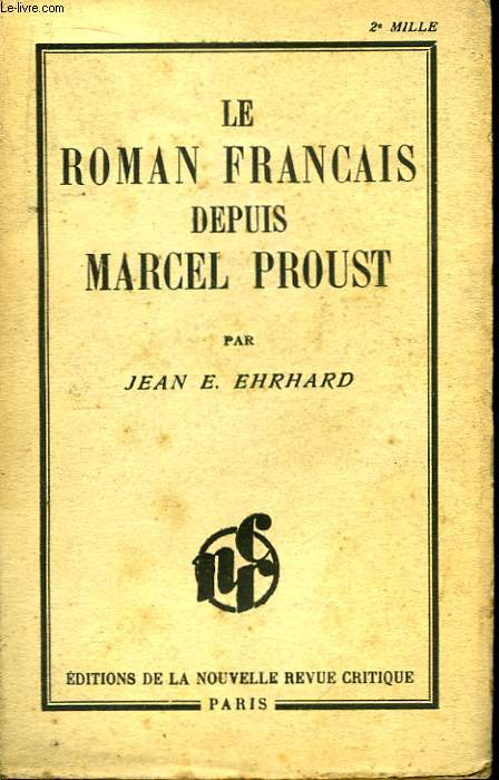 Le Roman Franais depuis Marcel Proust.